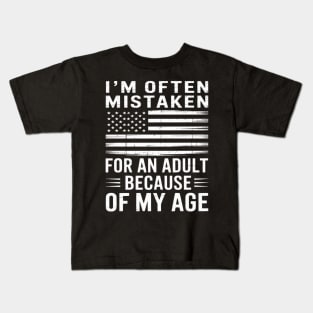 I'm Often Mistaken For An Adult Because Of My Age Sarcastic Kids T-Shirt